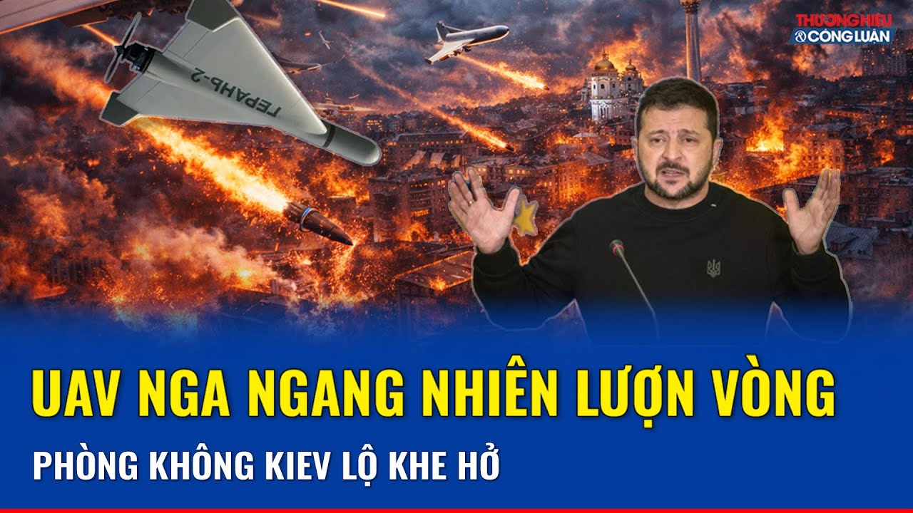 UAV Nga hóa bóng ma trên không, quần thảo thủ đô Kiev giữa khoảng trống phòng thủ| THCL