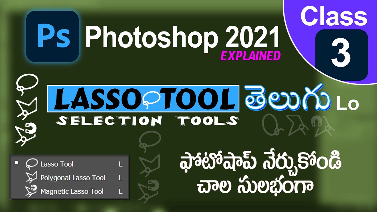 LASSO TOOL -Adobe Photoshop 2021 for Beginners Class-3 In TELUGU II Selection Tools