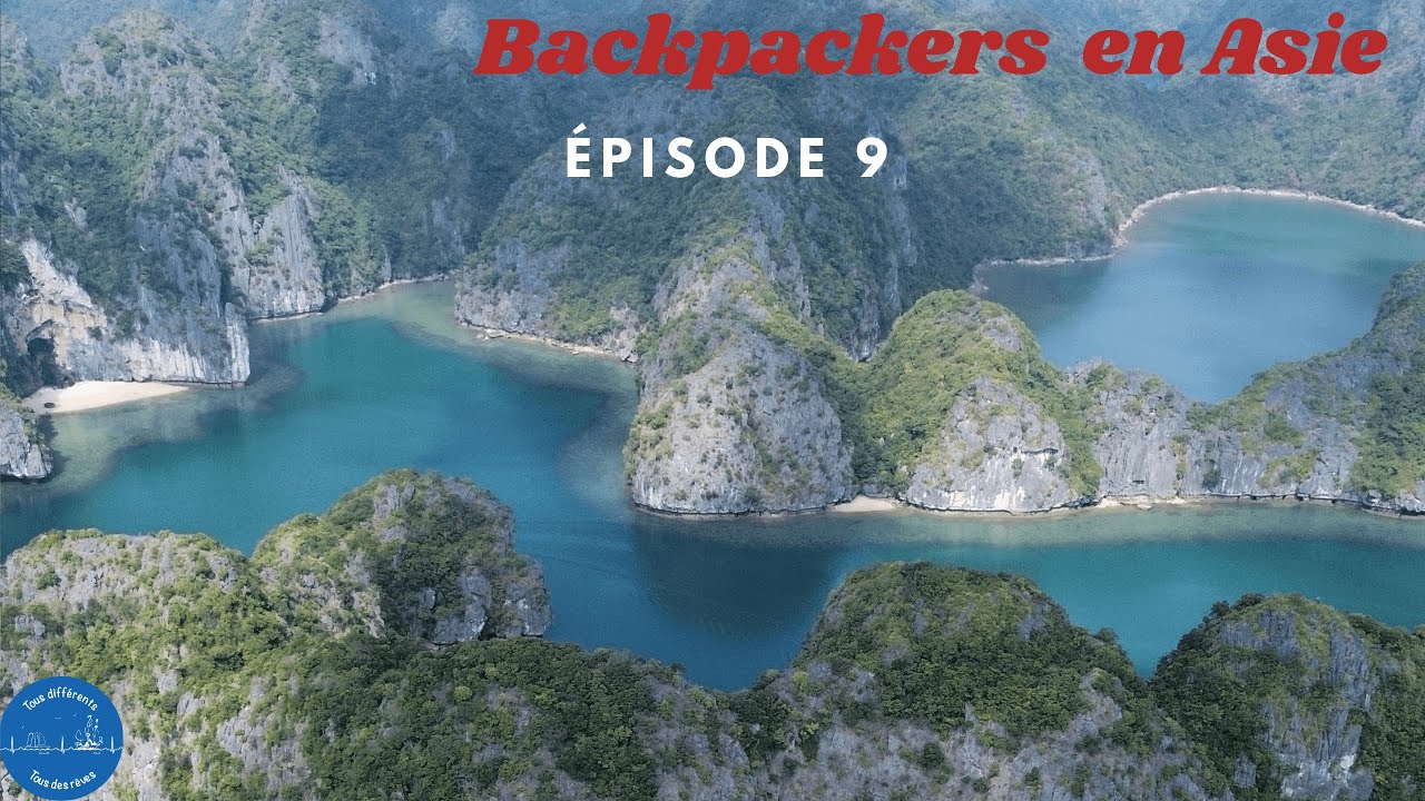 Backpackers en Asie. Des joyaux du Vietnam. Episode 9