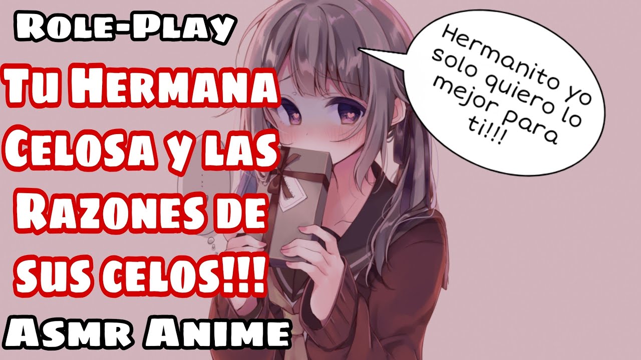 Asmr Tu Hermana Celosa y las Razones de sus Celos por Ti/Role-Play/Anime.