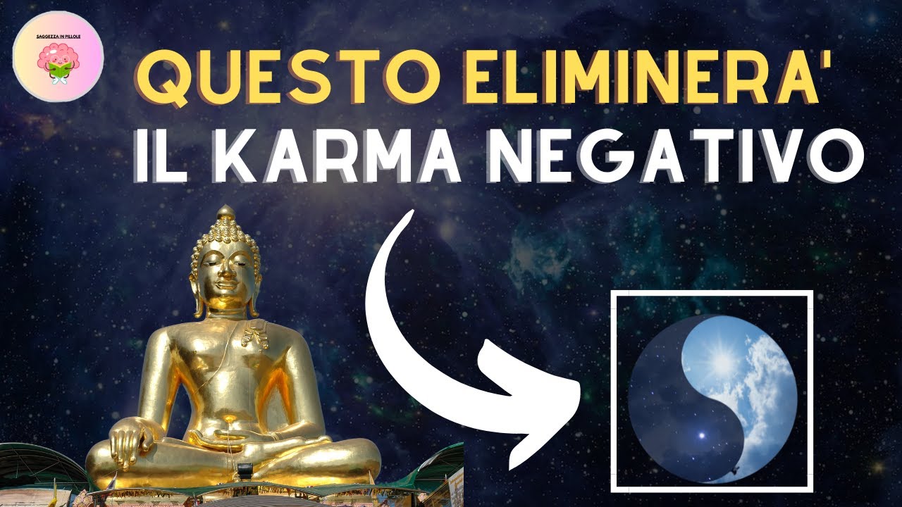 Come liberarsi dal KARMA NEGATIVO nella tua vita, IMMEDIATAMENTE!
