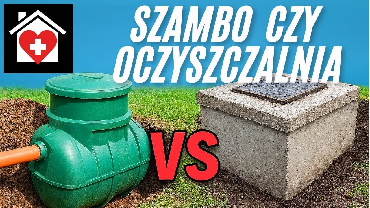 Oczyszczalnia kontra SZambo - Pułapki i Dylematy, o których musisz wiedzieć.