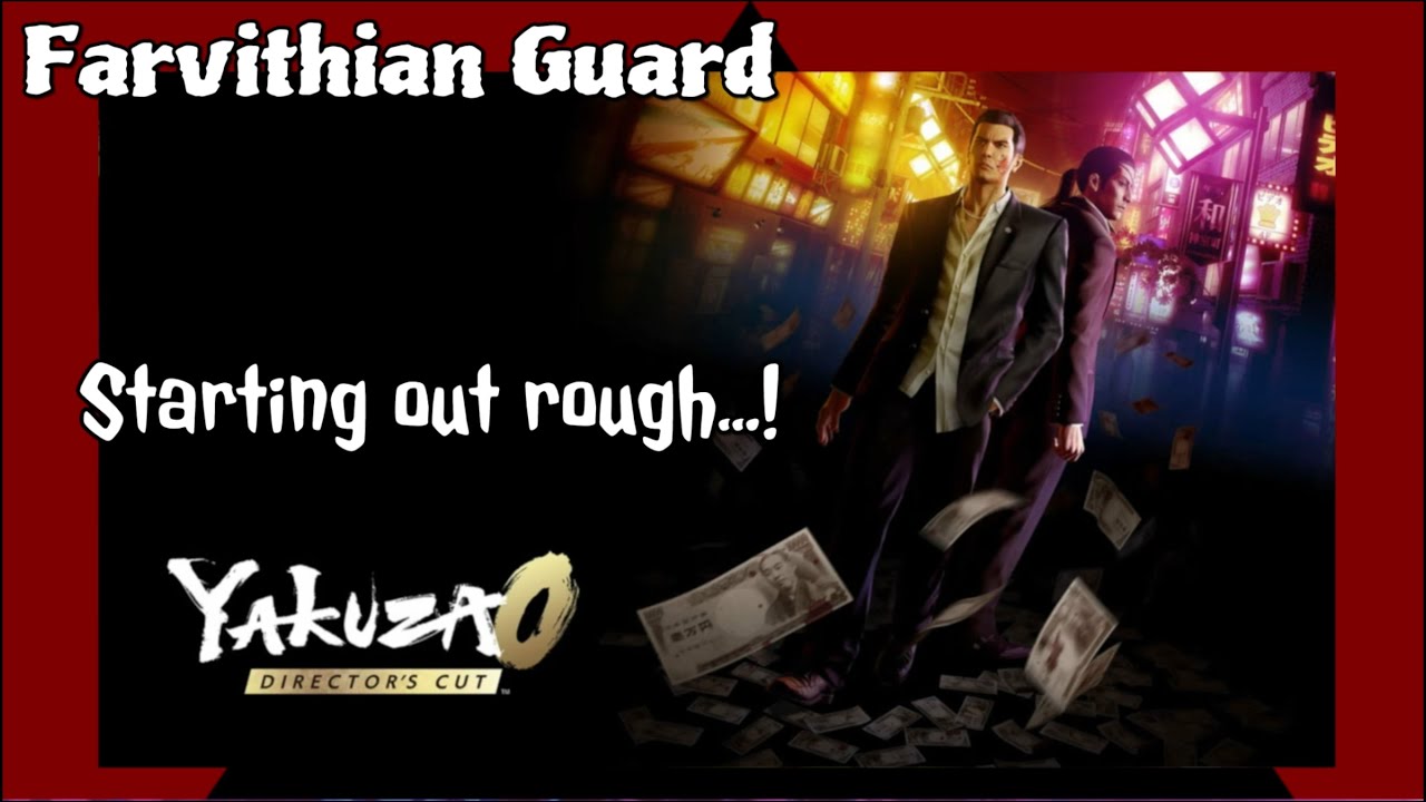 Starting out rough...! Yakuza 0...!