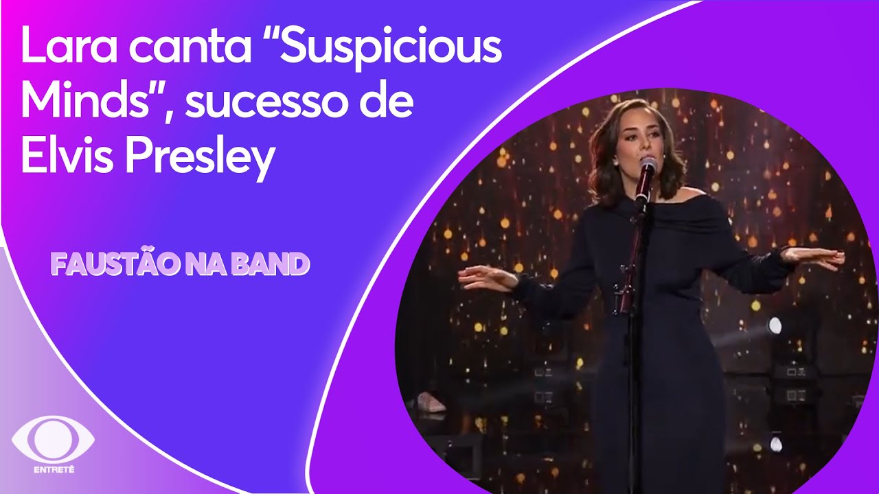 Lara canta “Suspicious Minds”, sucesso de Elvis Presley, no Faustão