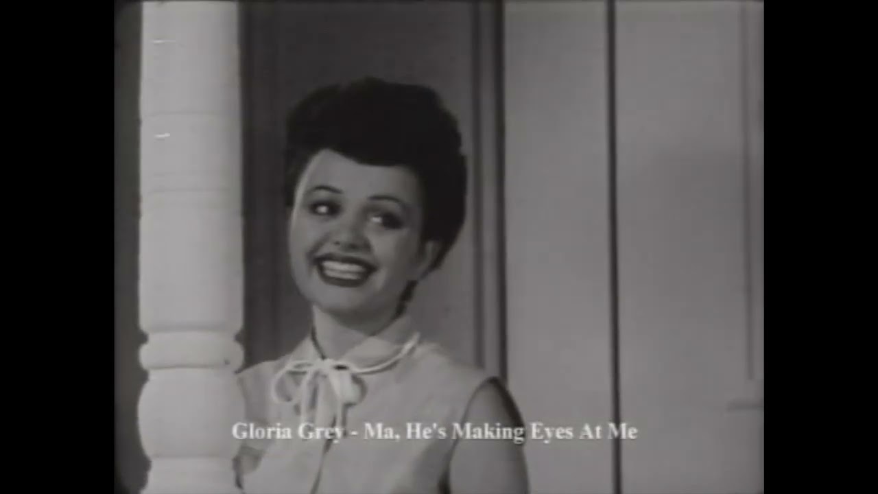 Ma, He's Making Eyes At Me (1940's) — Gloria Grey