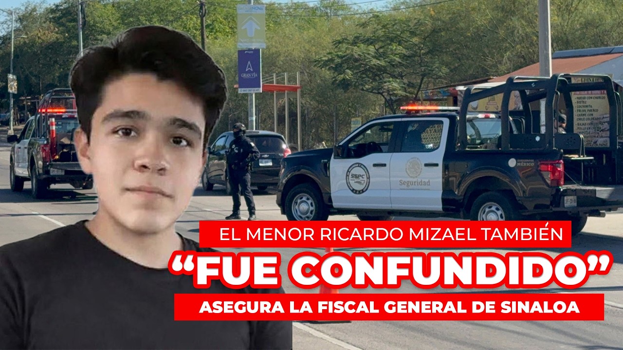 EL MENOR RICARDO MIZAEL FUE CONFUNDIDO: FISCAL DE SINALOA
