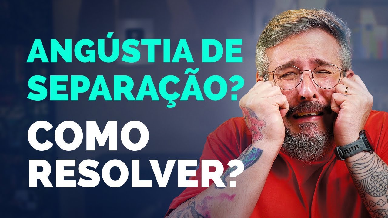O QUE É ANGUSTIA DE SEPARAÇÃO? | Paizinho, Vírgula!