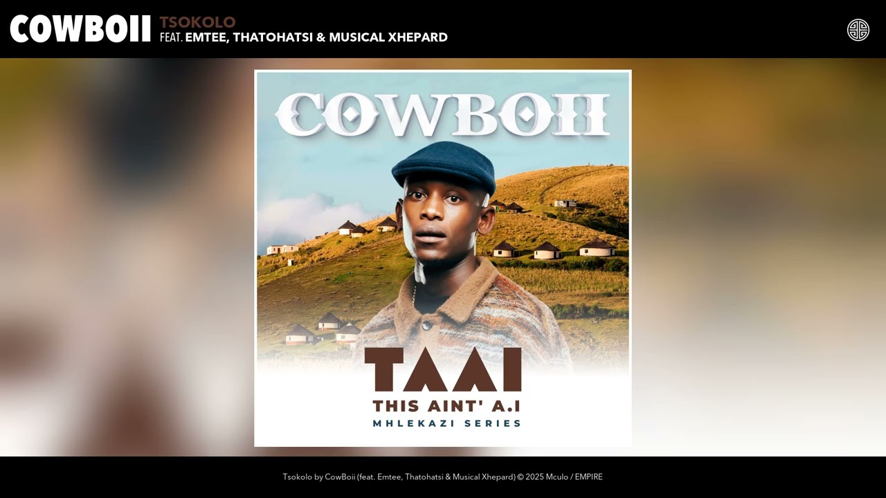 CowBoii - Tsokolo (Official Audio) (feat. Emtee, Thatohatsi & Musical Xhepard)