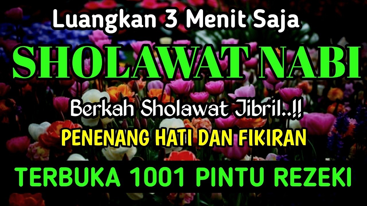 SHOLAWAT JIBRIL PENARIK REZEKI PALING DAHSYAT,CUKUP DENGARKAN SEGALAH HAJAT AKAN TERKABUL