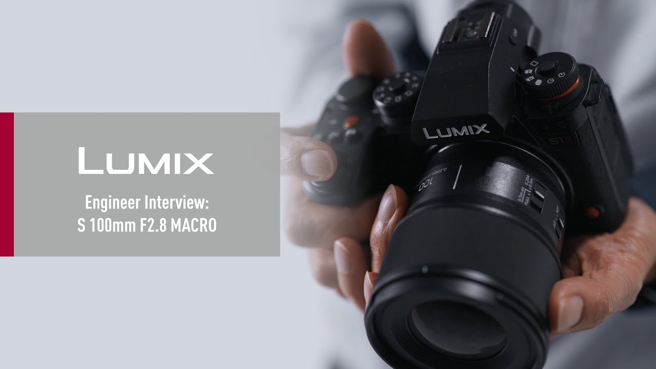 Интервью с инженером LUMIX | Макрообъектив S 100mm F2.8