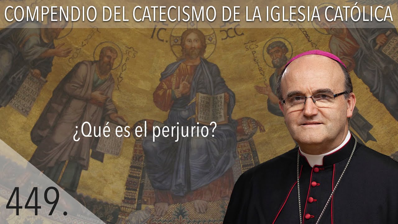 nº 449 ¿Qué es el perjurio?