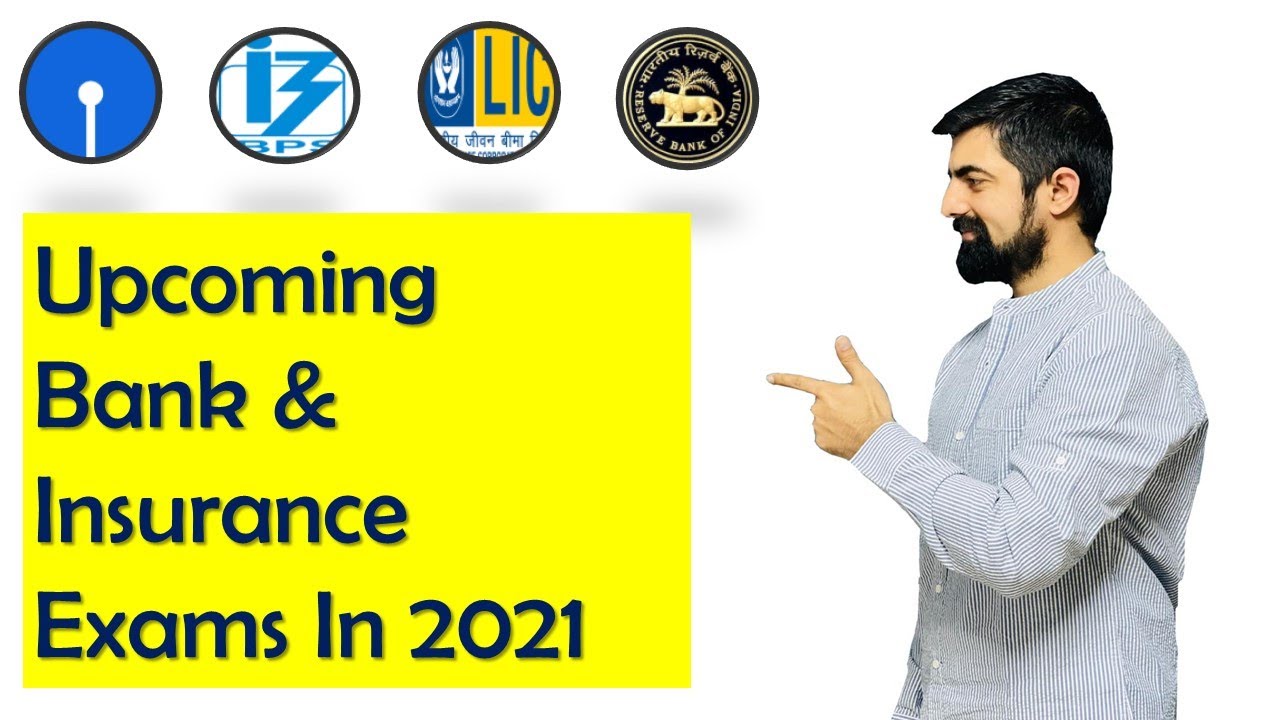 Upcoming Bank & Insurance Exams In 2021 || IBPS/SBI/RBI/LIC 2021
