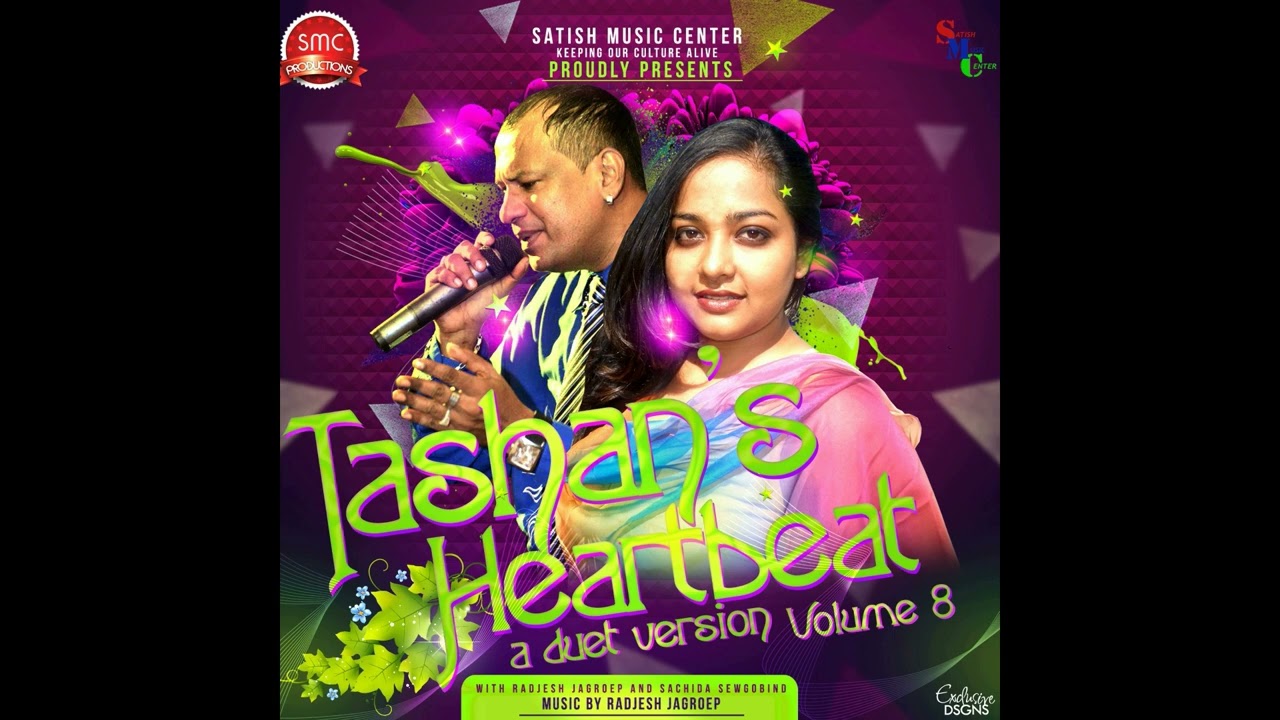 07. Tum Itna Jo Muskura Rahe Ho | Radjesh Jagroep & Sachida Sewgobind | Tashan's Heartbeat Volume 8