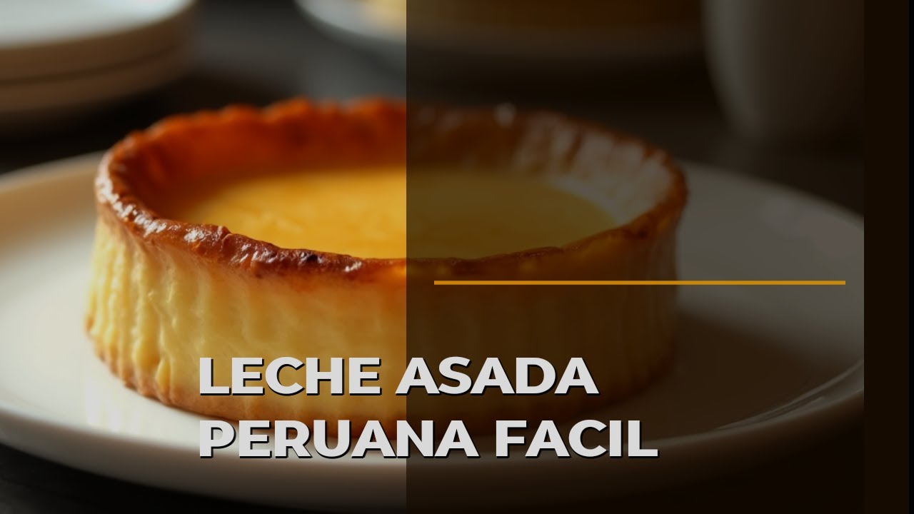 Leche Asada Peruana Facil