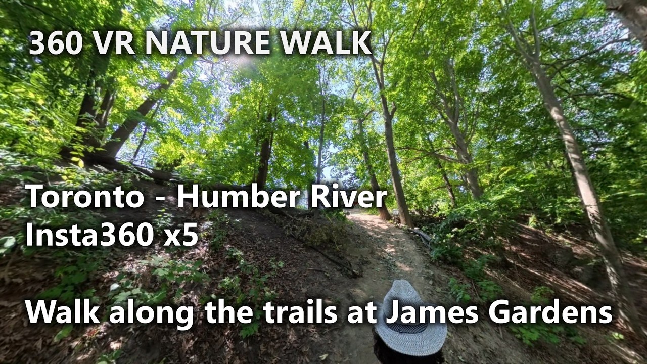 360° (VR) nature walk along the Humber River in Toronto - James Gardens
