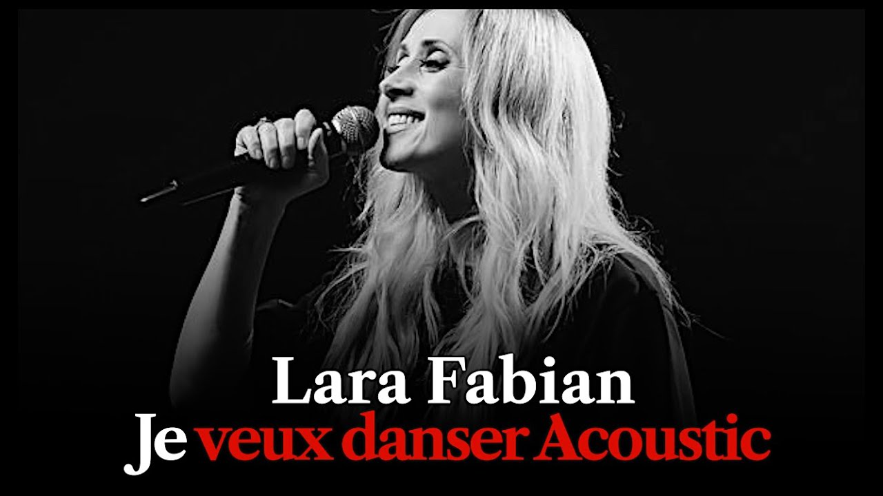 Lara Fabian - Je veux danser - Acoustic (Guit Voix)