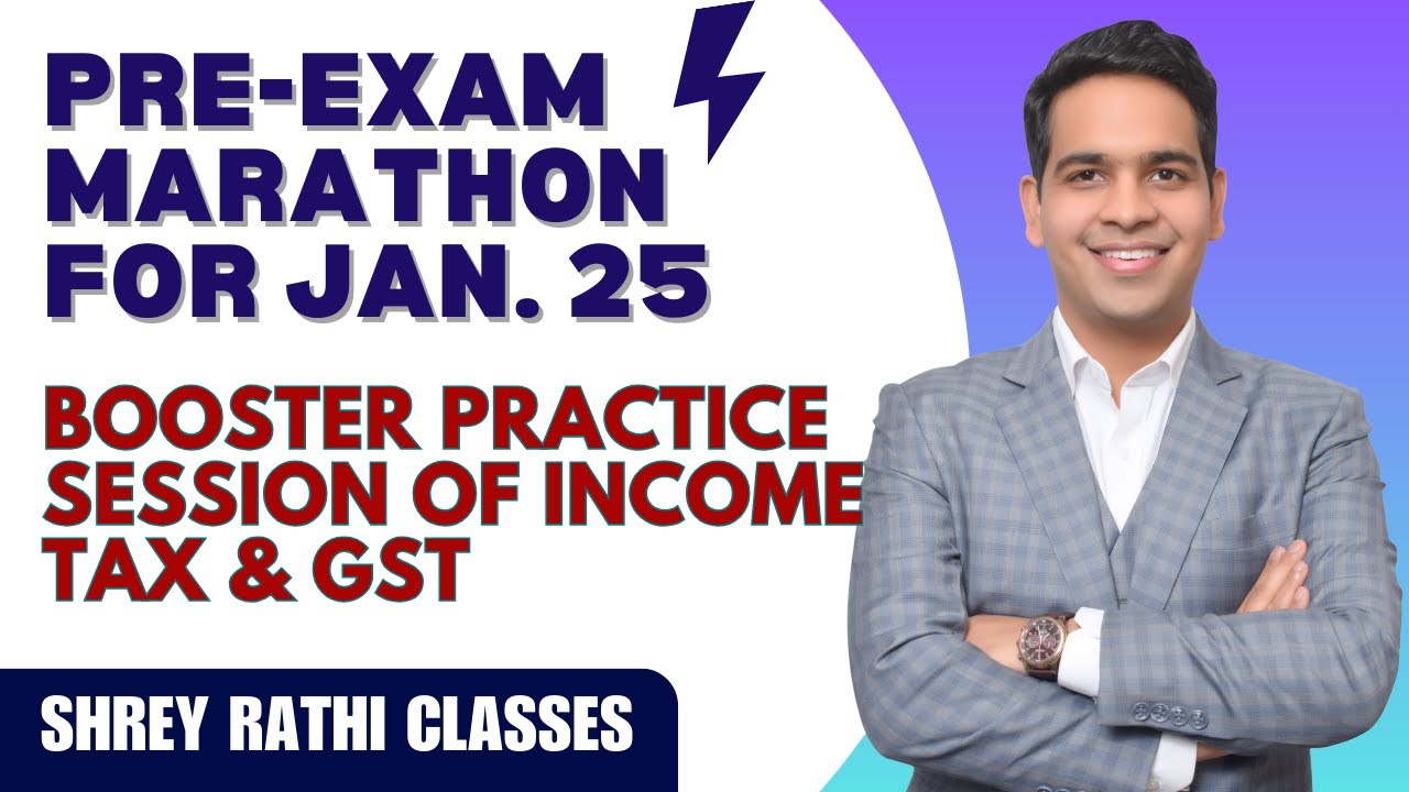 Booster Practice Session of Income Tax & GST  I Jan. 25