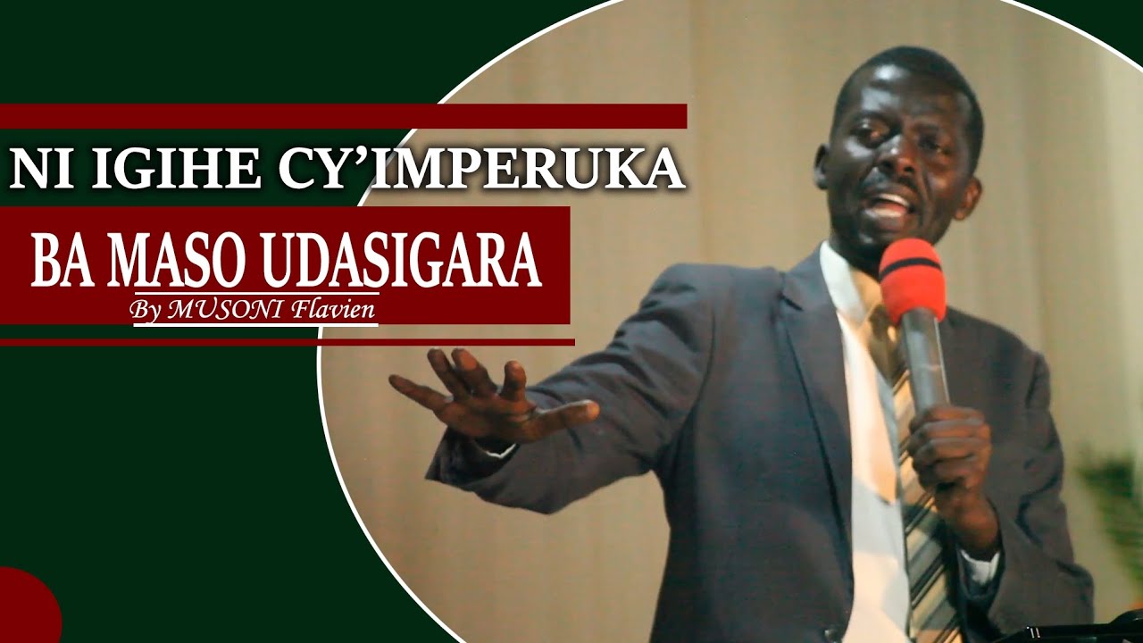 MUSONI Flavien: Ni Mu Gihe cy'Imperuka, Ba Maso Ntusigare