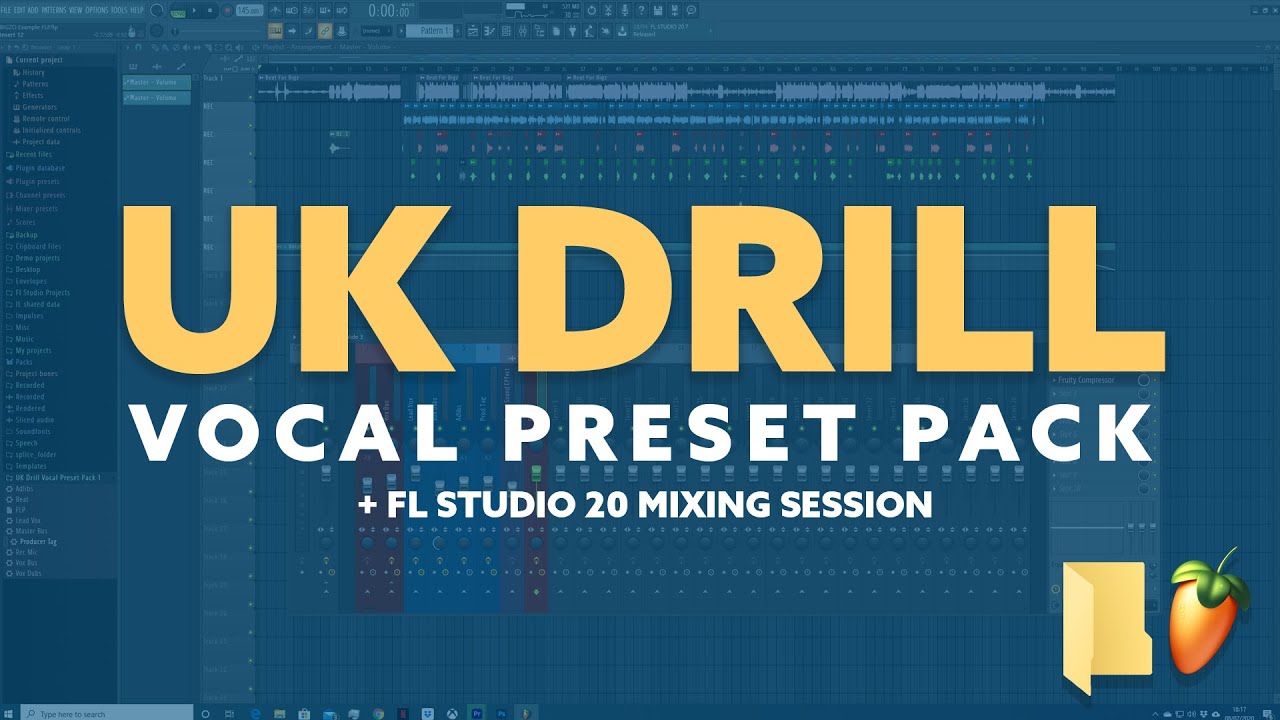 UK Drill Vocal Preset Pack + FL Studio 20 Mixing Session