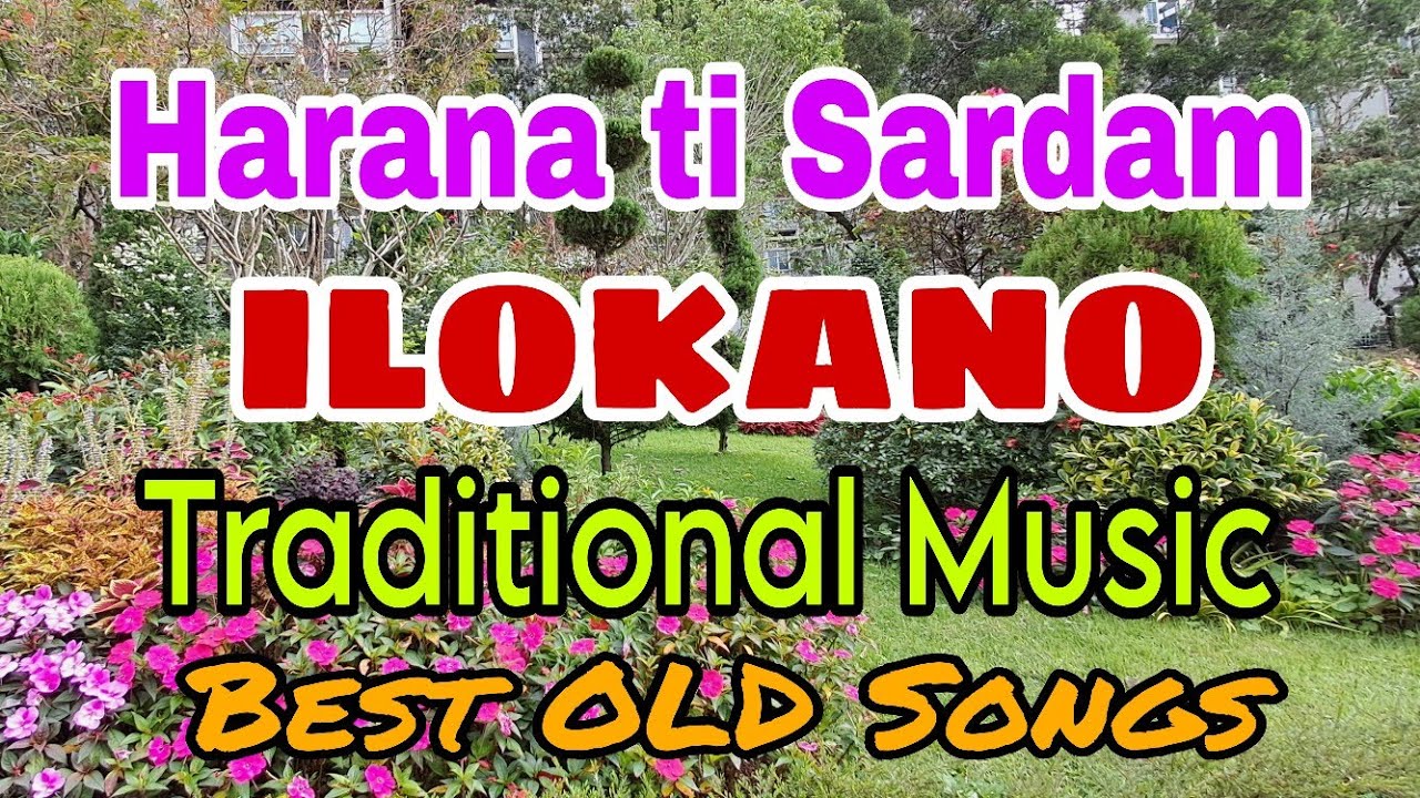 HARANA TI SARDAM / ILOKANO TRADITIONAL OLD SONGS / Evangeline mix channel 