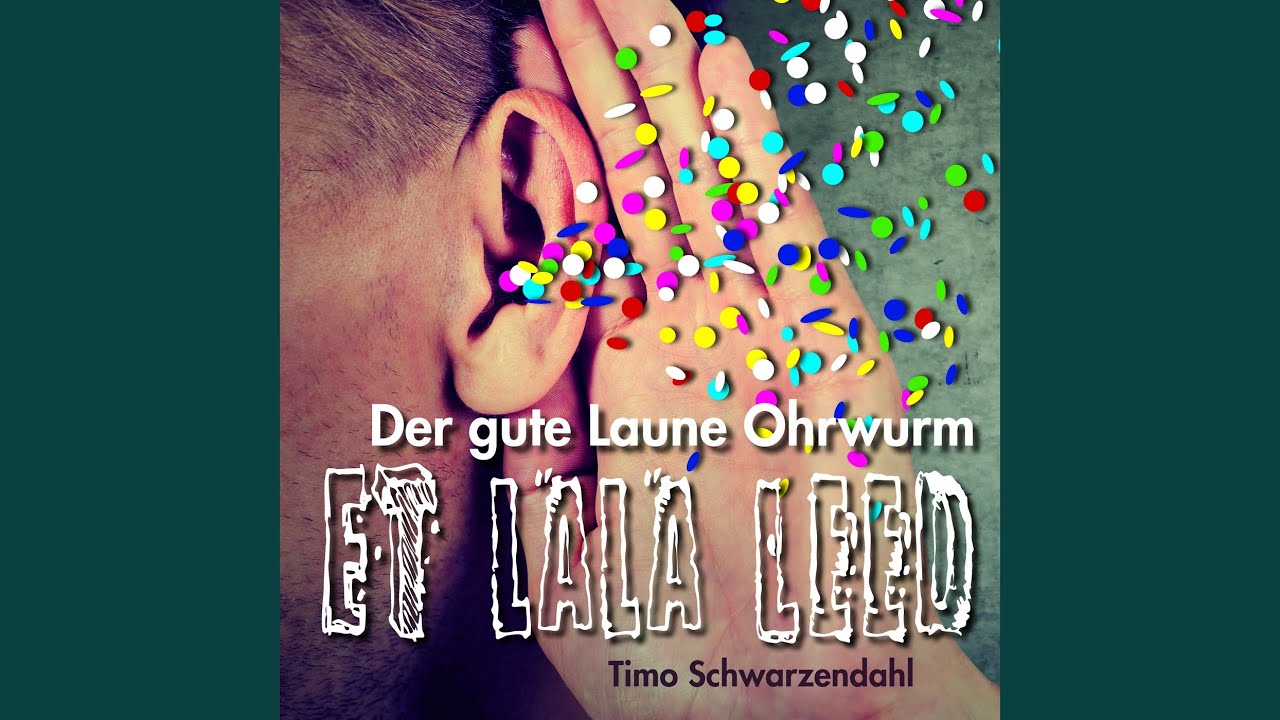 Et Lala Leed (Der Gute Laune Ohrwurm)
