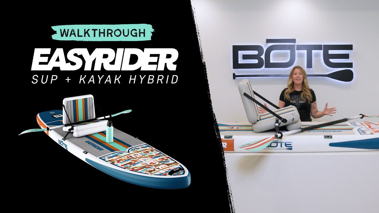 BOTE EasyRider Aero SUP+Kayak Hybrid Walkthrough