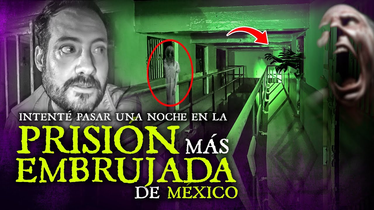 Intente Pasar una Noche en la Prision más Embrujada de México