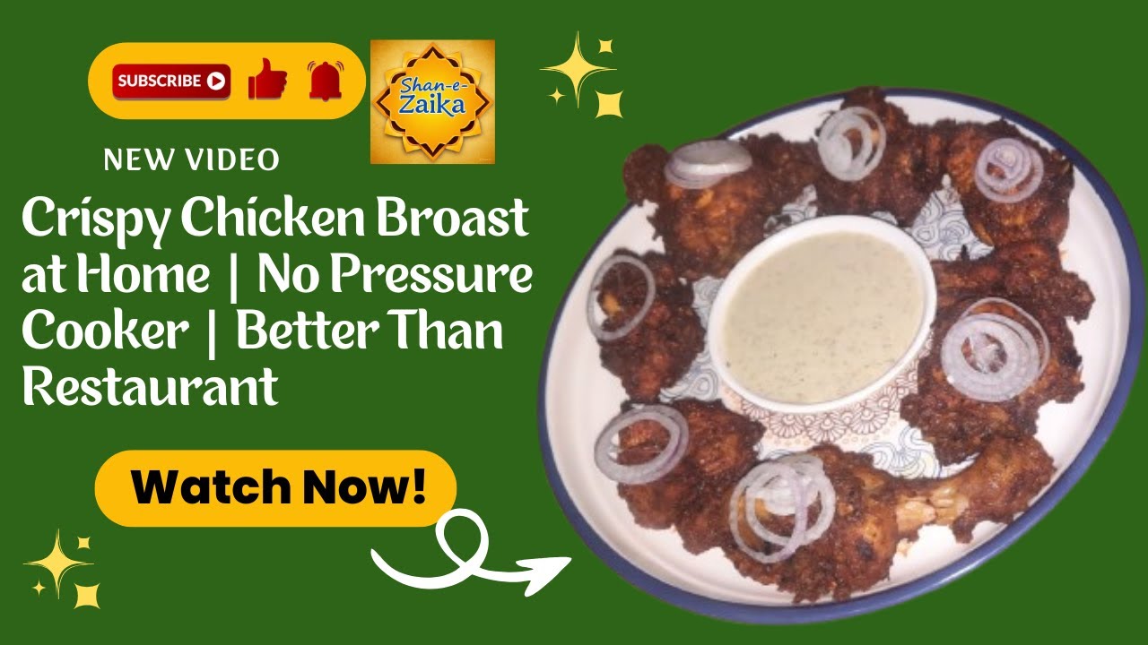 🤤Crispy Chicken Broast at Home | No Pressure Cooker | Better Than Restaurant🍗🔥🤤