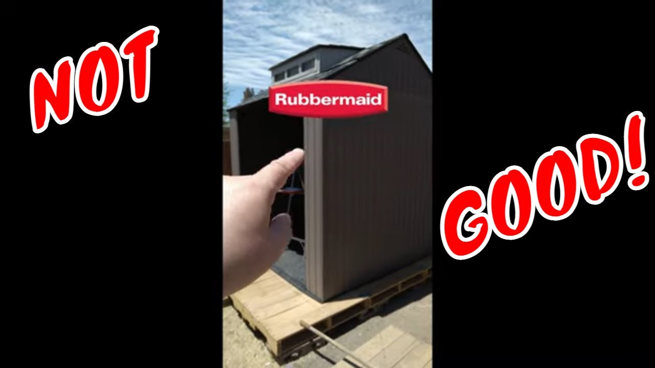 Rubbermaid Shed. NOT GOOD. They should stick to making trash cans.