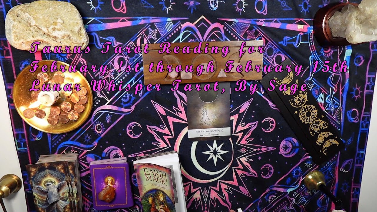Taurus February 1st through February 15th