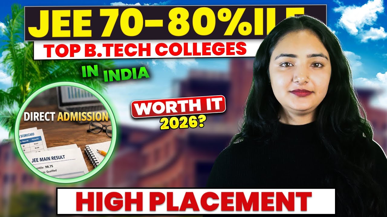 Top 5 Engineering Colleges for 70–80 Percentile in JEE Mains | Admission | Fees, Cutoff & Placements