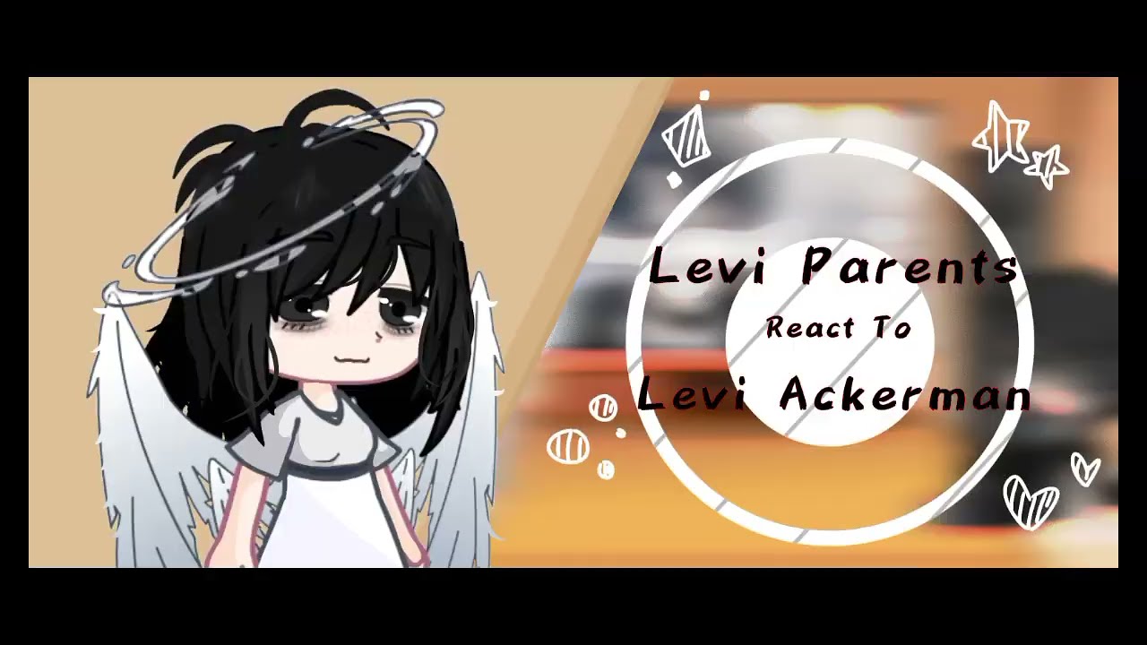 levi parents React To levi Ackerman \ No part