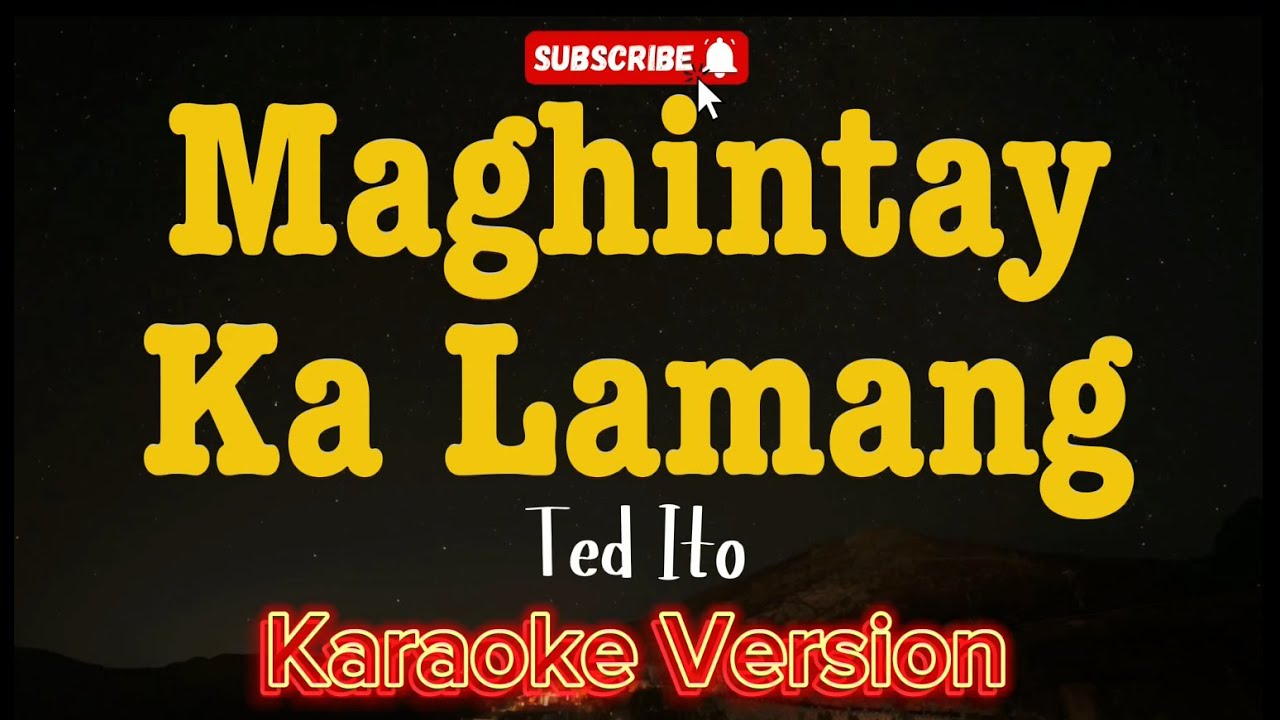 Maghintay Ka Lamang - Ted Ito (KARAOKE)
