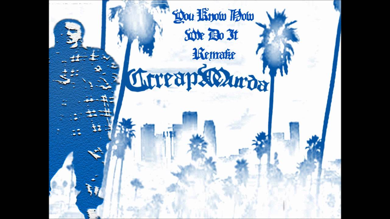 You Know How We Do It - Remake Instrumental CcreapMurda Produced
