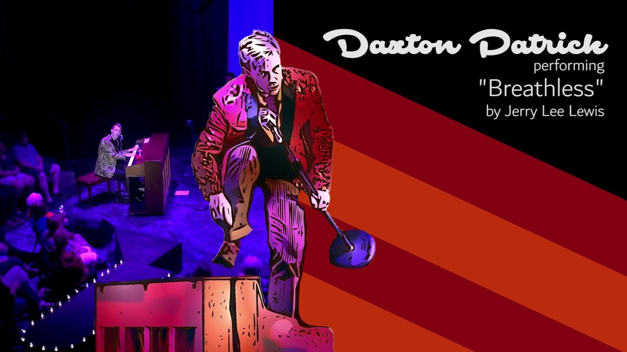 Jerry Lee Lewis (Daxton Patrick) performing Breathless
