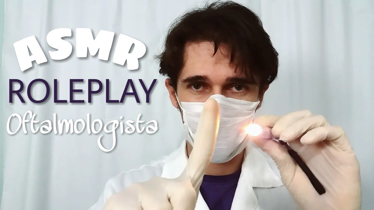 ROLEPLAY OFTALMOLOGISTA  [ASMR EM PORTUGUÊS]