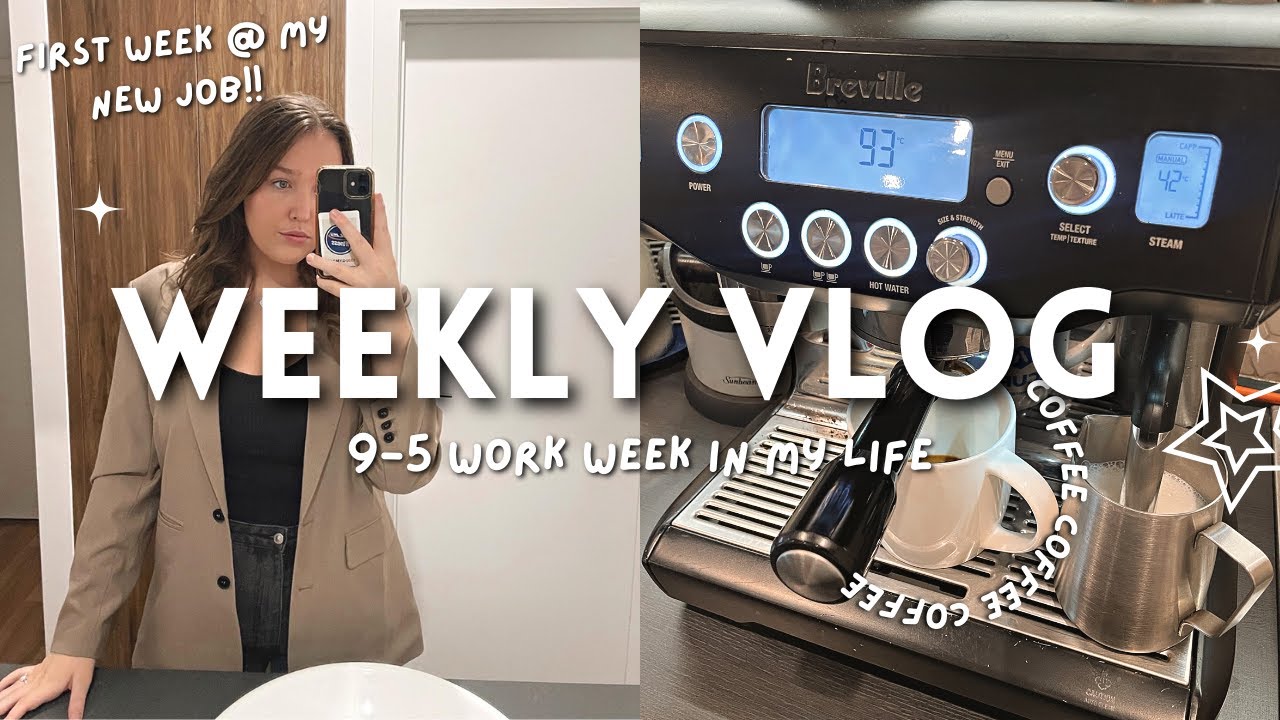 WEEKLY VLOG | my first week of work at my NEW JOB!! 9-5 work week in my life