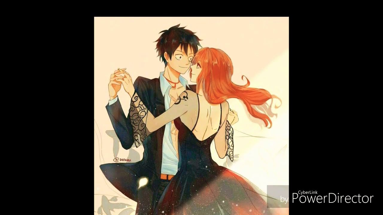 💕Nami x Luffy : Love Yourself💕