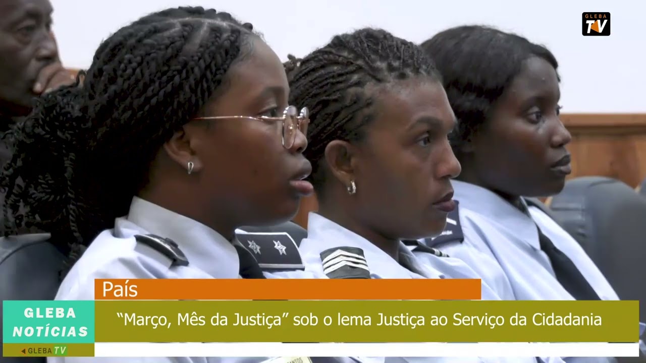 “Março, Mês da Justiça” sob o lema Justiça ao Serviço da Cidadania