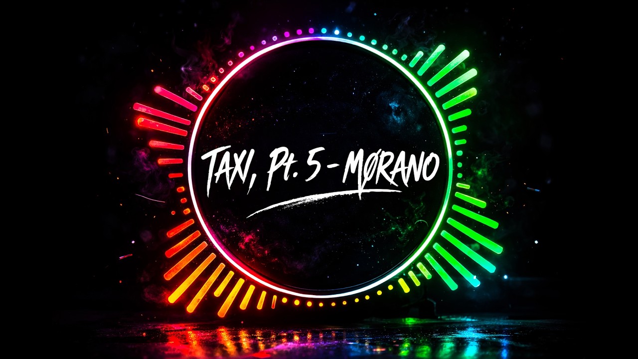 Taxi, Pt. 5 - MØRANO