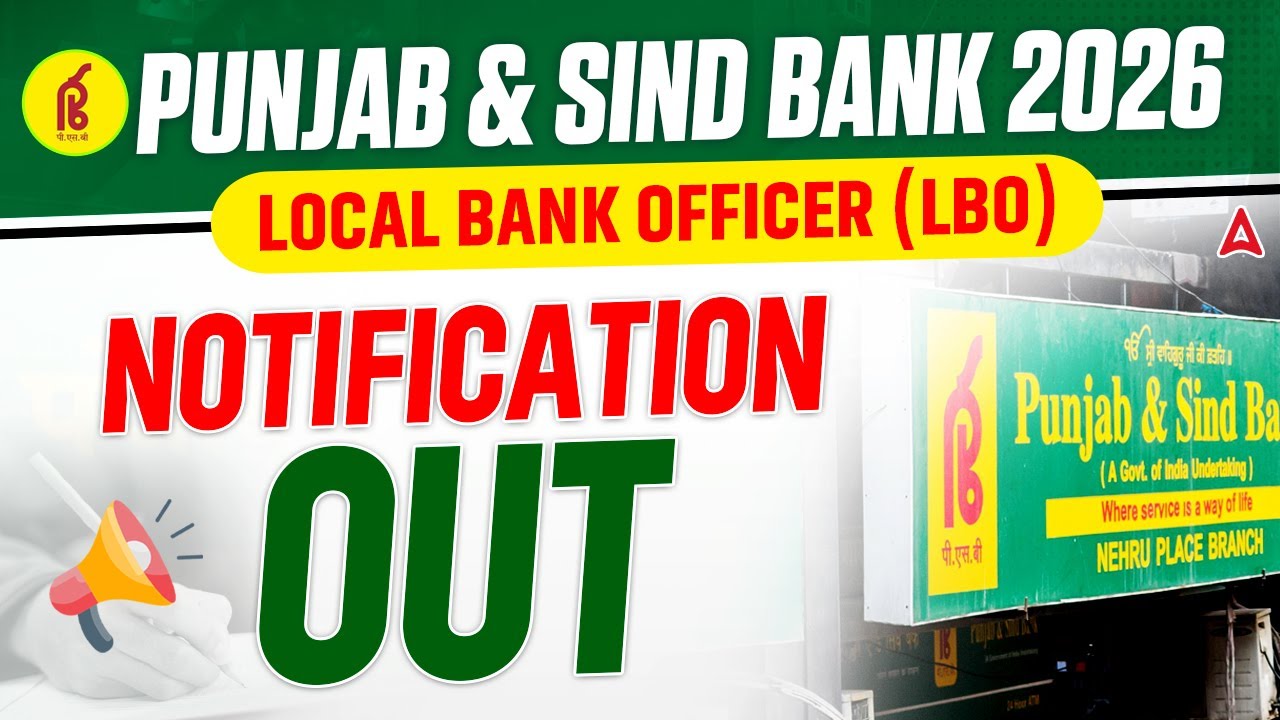 Punjab & Sind Bank LBO Notification 2026 OUT | Vacancy, Eligibility, Syllabus & Age Limit