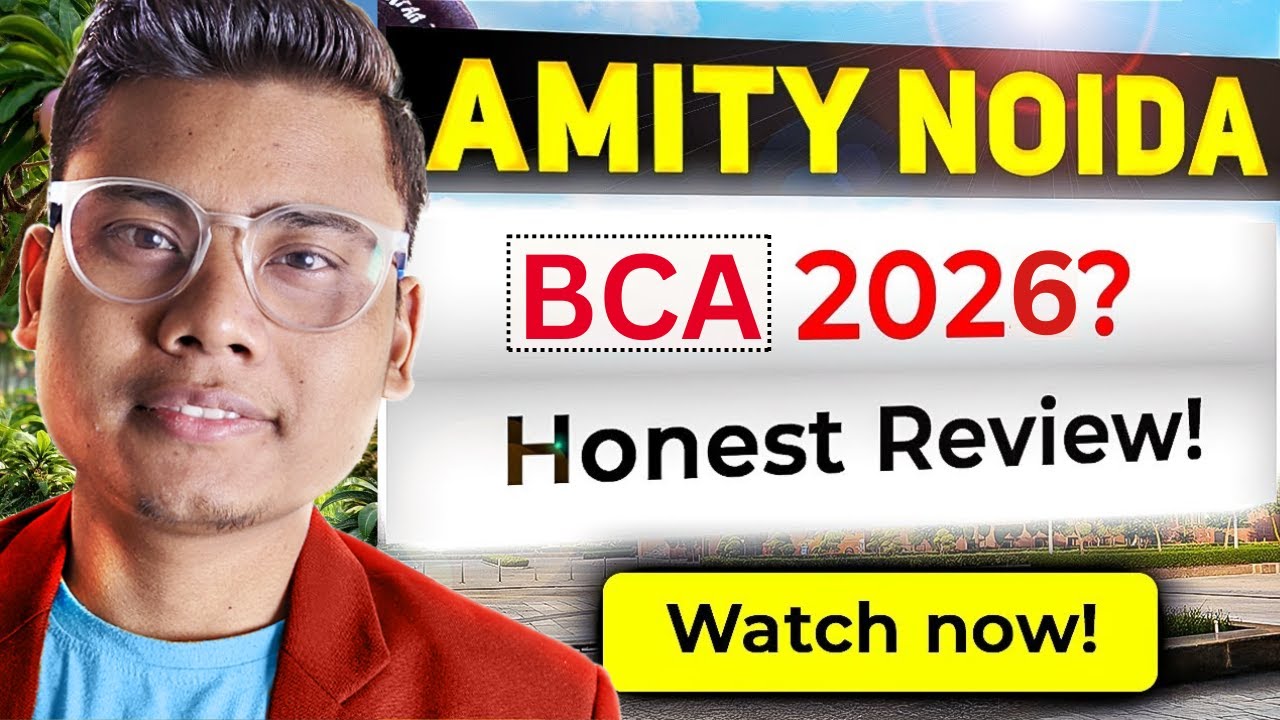 BCA at Amity Noida Honest Review🔥Admission Process, Real Placements, Fees & Campus Reality!