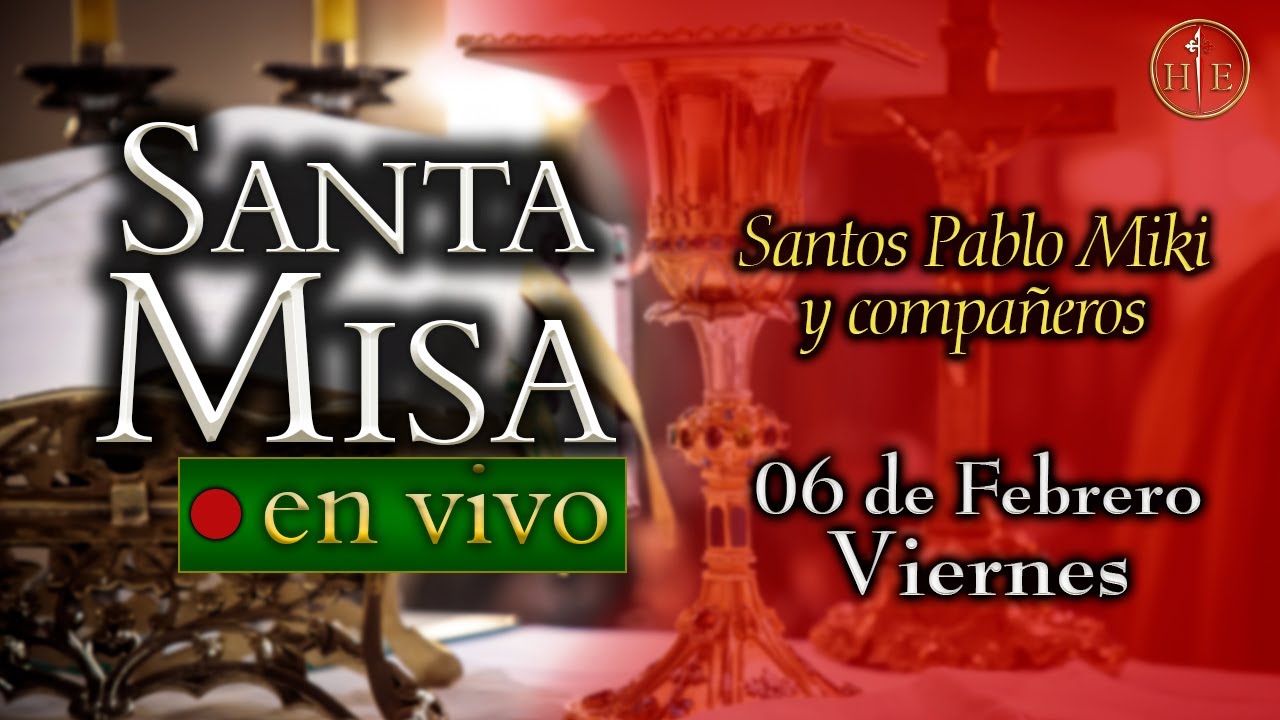 SANTA MISA ⛪ Viernes 6 de febrero 7:30 a.m.⚜️ Heraldos del Evangelio