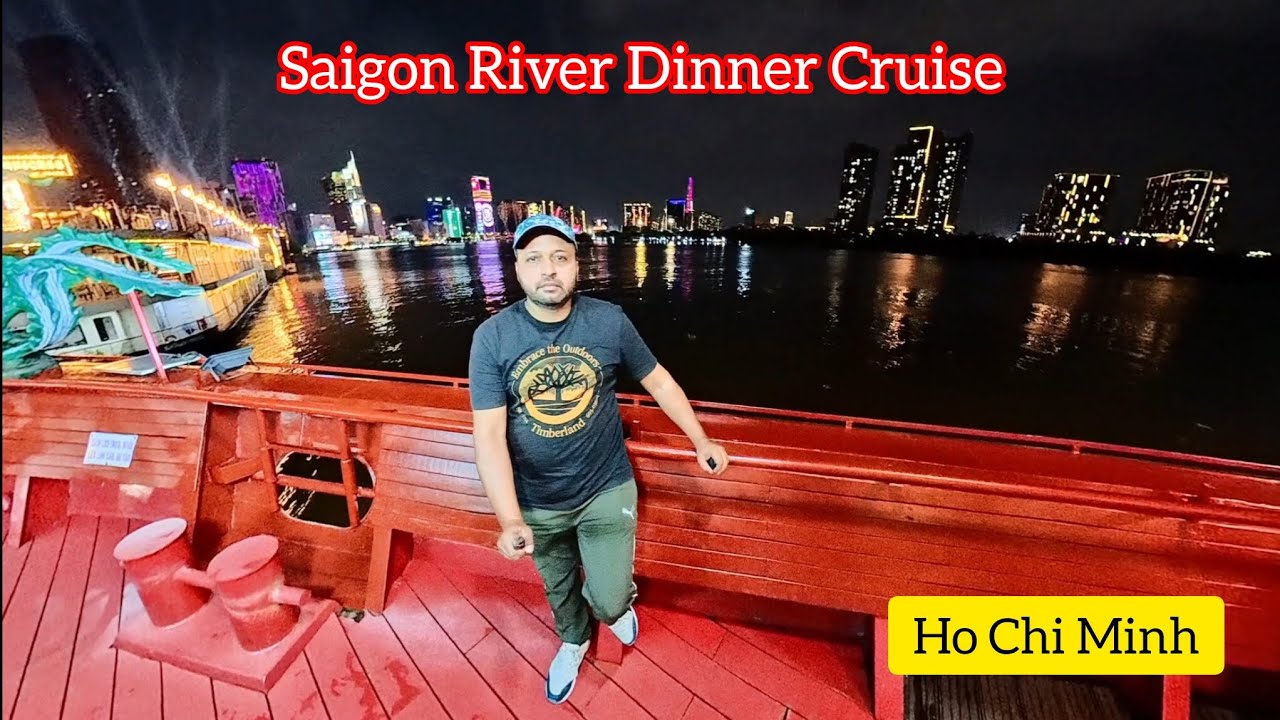 Ho Chi Minh City | Saigon River Dinner Cruise | Night View |
