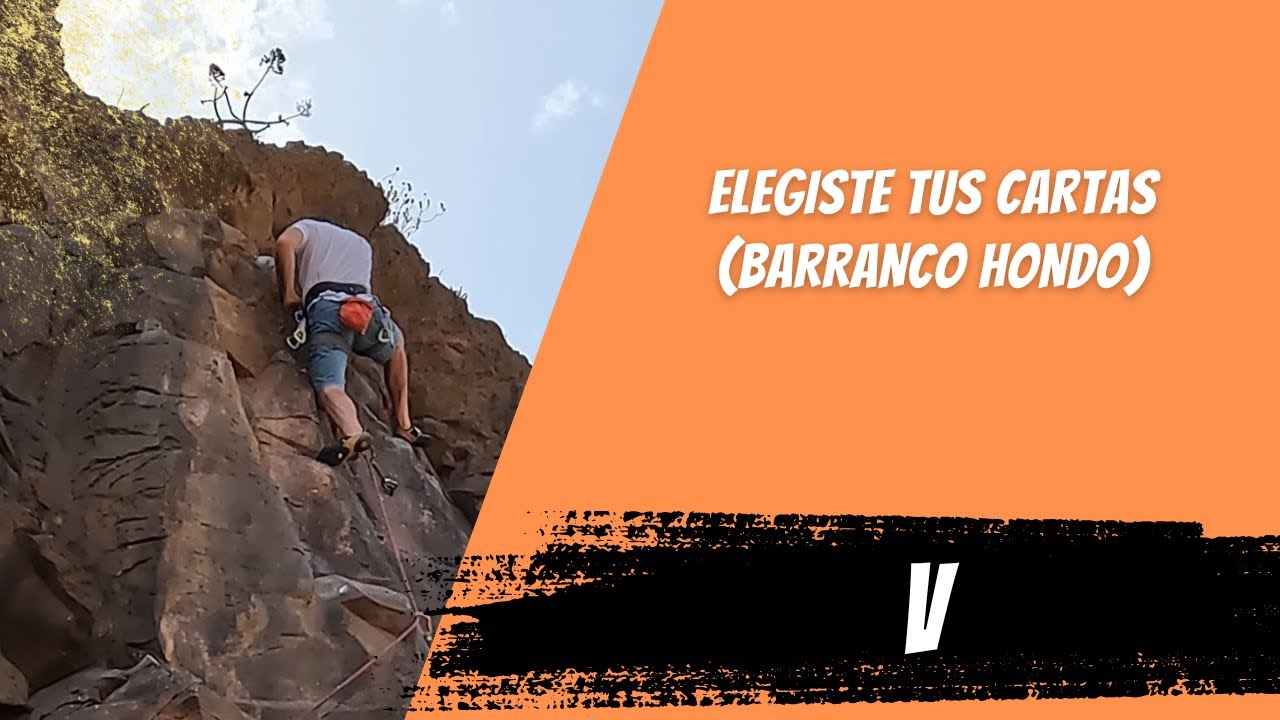 Elegiste tus cartas V - Barranco Hondo
