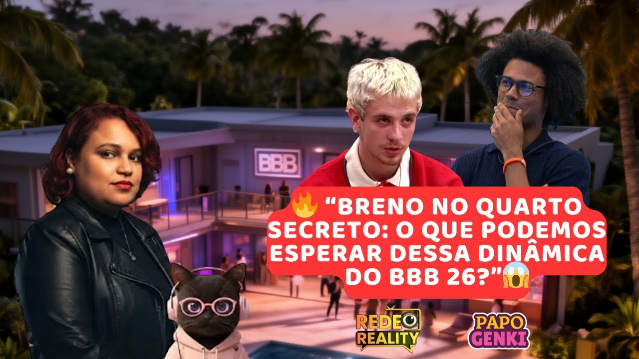 “Breno no Quarto Secreto: o que podemos esperar dessa dinâmica do BBB 26?”