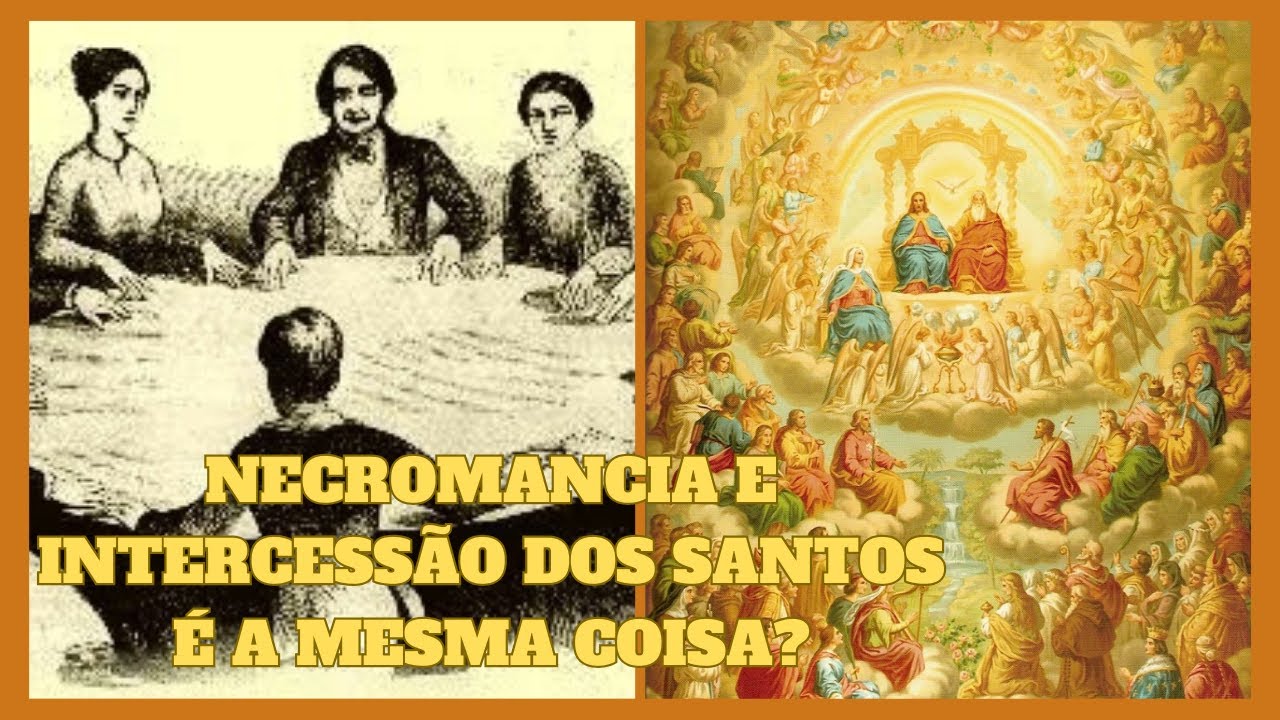 NECROMANCIA e INTERCESS&Atilde;O DOS SANTOS a DIFEREN&Ccedil;A