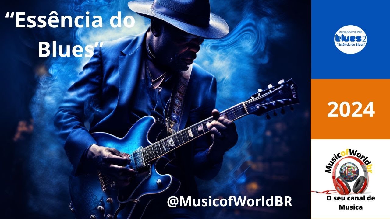 Blues 2   Ess&ecirc;ncia do Blues  |  #musicofworldbr #blues #musicos independentes