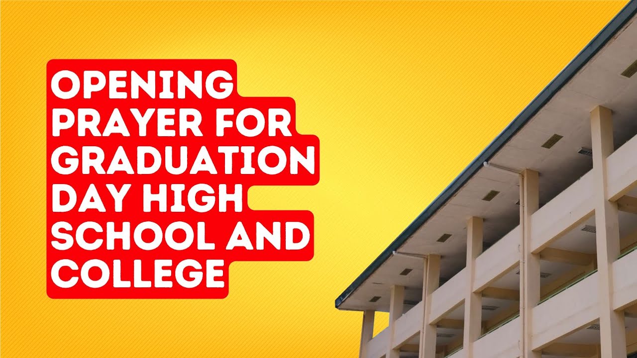 Opening Prayer for Graduation Day High School and College