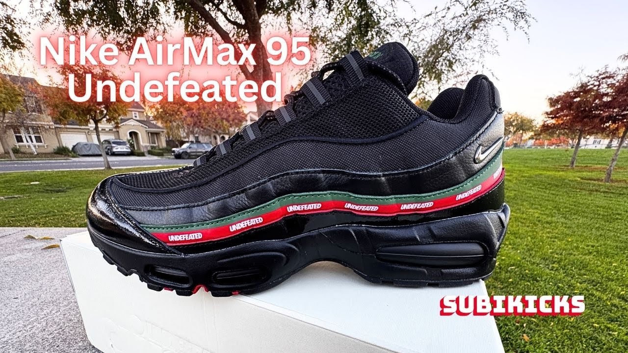 Nike Airmax 95 Undefeated